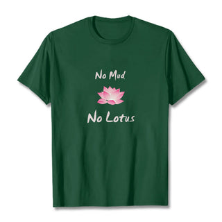 Buddha Gift No Mud No Lotus Cotton Tee T-shirt