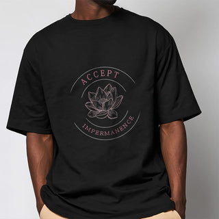 Buddha Gift  Lotus Accept Impermanence Cotton Tee T-shirt
